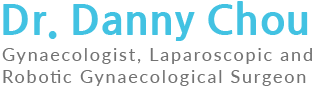 Dr. Danny Chou Gynaecologist, Laparoscopic and Robotic Gynaecological Surgeon